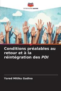 Conditions préalables au retour et à la réintégration des PDI