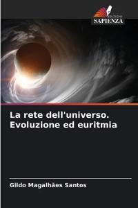 La rete dell'universo. Evoluzione ed euritmia