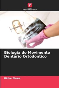 Biologia do Movimento Dentário Ortodôntico