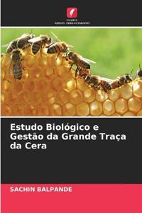 Estudo Biológico e Gestão da Grande Traça da Cera