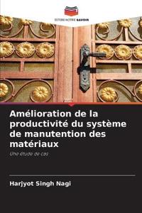 Amélioration de la productivité du système de manutention des matériaux
