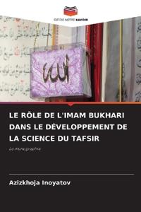 Le Rôle de l'Imam Bukhari Dans Le Développement de la Science Du Tafsir