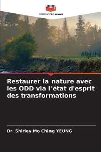Restaurer la nature avec les ODD via l'état d'esprit des transformations
