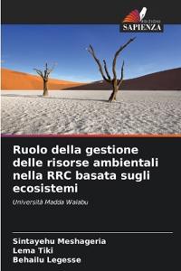 Ruolo della gestione delle risorse ambientali nella RRC basata sugli ecosistemi