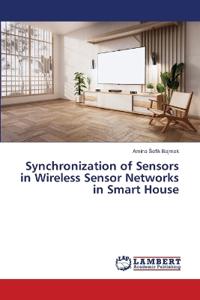 Synchronization of Sensors in Wireless Sensor Networks in Smart House