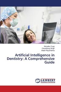 Artificial Intelligence in Dentistry