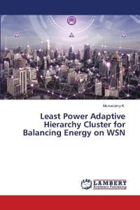 Least Power Adaptive Hierarchy Cluster for Balancing Energy on WSN
