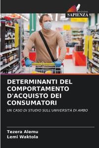 Determinanti del Comportamento d'Acquisto Dei Consumatori