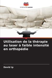 Utilisation de la thérapie au laser à faible intensité en orthopédie