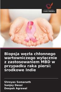 Biopsja węzla chlonnego wartowniczego wylącznie z zastosowaniem MBD w przypadku raka piersi