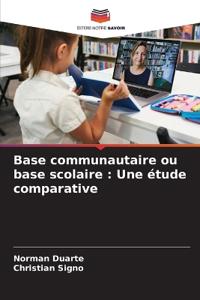Base communautaire ou base scolaire