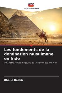 Les fondements de la domination musulmane en Inde