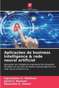 Aplicações de business intelligence & rede neural artificial