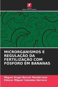 Microrganismos E Regulação Da Fertilização Com Fósforo Em Bananas