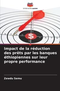 Impact de la réduction des prêts par les banques éthiopiennes sur leur propre performance