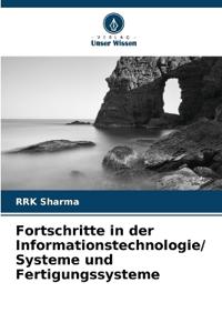 Fortschritte in der Informationstechnologie/ Systeme und Fertigungssysteme