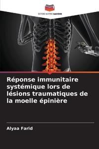 Réponse immunitaire systémique lors de lésions traumatiques de la moelle épinière