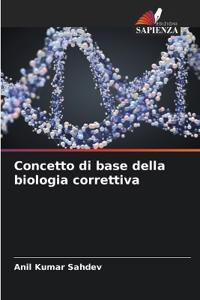 Concetto di base della biologia correttiva