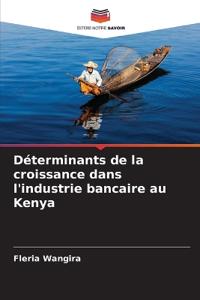 Déterminants de la croissance dans l'industrie bancaire au Kenya