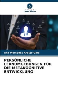 Persönliche Lernumgebungen Für Die Metakognitive Entwicklung