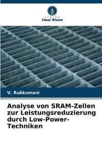 Analyse von SRAM-Zellen zur Leistungsreduzierung durch Low-Power-Techniken