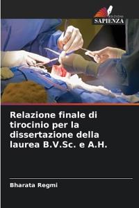 Relazione finale di tirocinio per la dissertazione della laurea B.V.Sc. e A.H.