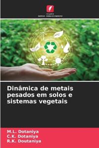 Dinâmica de metais pesados em solos e sistemas vegetais