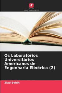 Os Laboratórios Universitários Americanos de Engenharia Eléctrica (2)