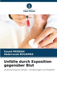 Unfälle durch Exposition gegenüber Blut