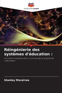 Réingénierie des systèmes d'éducation