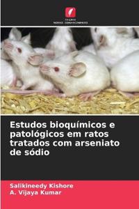 Estudos bioquímicos e patológicos em ratos tratados com arseniato de sódio