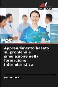 Apprendimento basato su problemi e simulazione nella formazione infermieristica