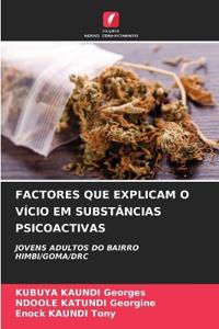 Factores Que Explicam O Vício Em Substâncias Psicoactivas