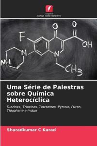 Uma Série de Palestras sobre Química Heterocíclica