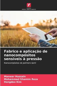 Fabrico e aplicação de nanocompósitos sensíveis à pressão