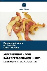 Anwendungen Von Kartoffelschalen in Der Lebensmittelindustrie