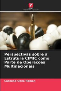 Perspectivas sobre a Estrutura CIMIC como Parte de Operações Multinacionais
