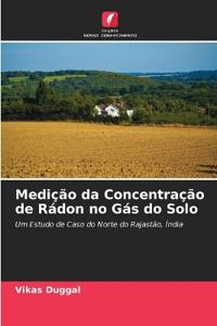 Medição da Concentração de Rádon no Gás do Solo