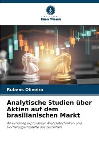 Analytische Studien über Aktien auf dem brasilianischen Markt