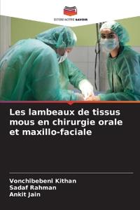 Les lambeaux de tissus mous en chirurgie orale et maxillo-faciale