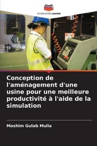 Conception de l'aménagement d'une usine pour une meilleure productivité à l'aide de la simulation