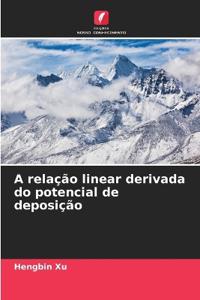 A relação linear derivada do potencial de deposição