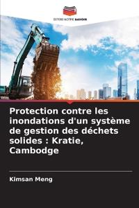 Protection contre les inondations d'un système de gestion des déchets solides