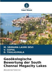 Geoökologische Bewertung der South Chennai Megacity Lakes