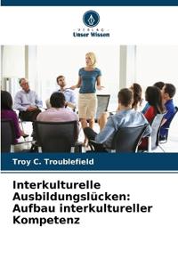 Interkulturelle Ausbildungslücken