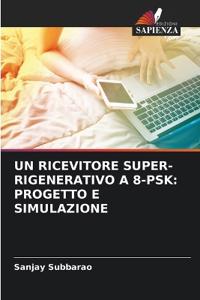 Un Ricevitore Super-Rigenerativo a 8-Psk