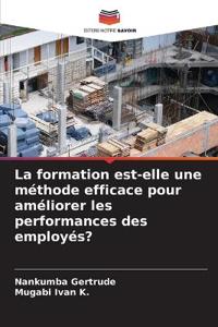 La formation est-elle une méthode efficace pour améliorer les performances des employés?