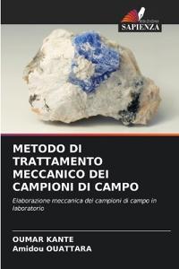 Metodo Di Trattamento Meccanico Dei Campioni Di Campo
