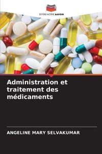 Administration et traitement des médicaments
