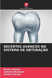 Recentes Avanços No Sistema de Obturação